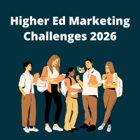 How to Conquer the Biggest Higher Ed Marketing Challenges in 2026