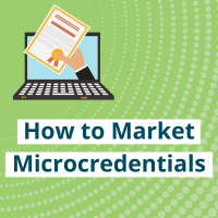 How to Market Microcredentials for Maximum Program Visibility