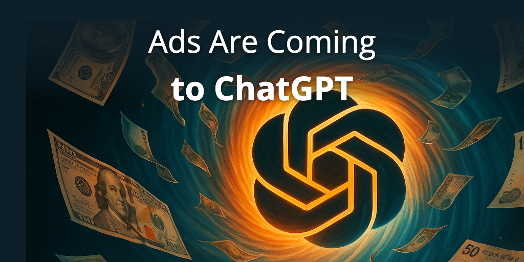 Ads Are Coming to ChatGPT